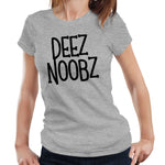 Deez Noobz Ladies T Shirt