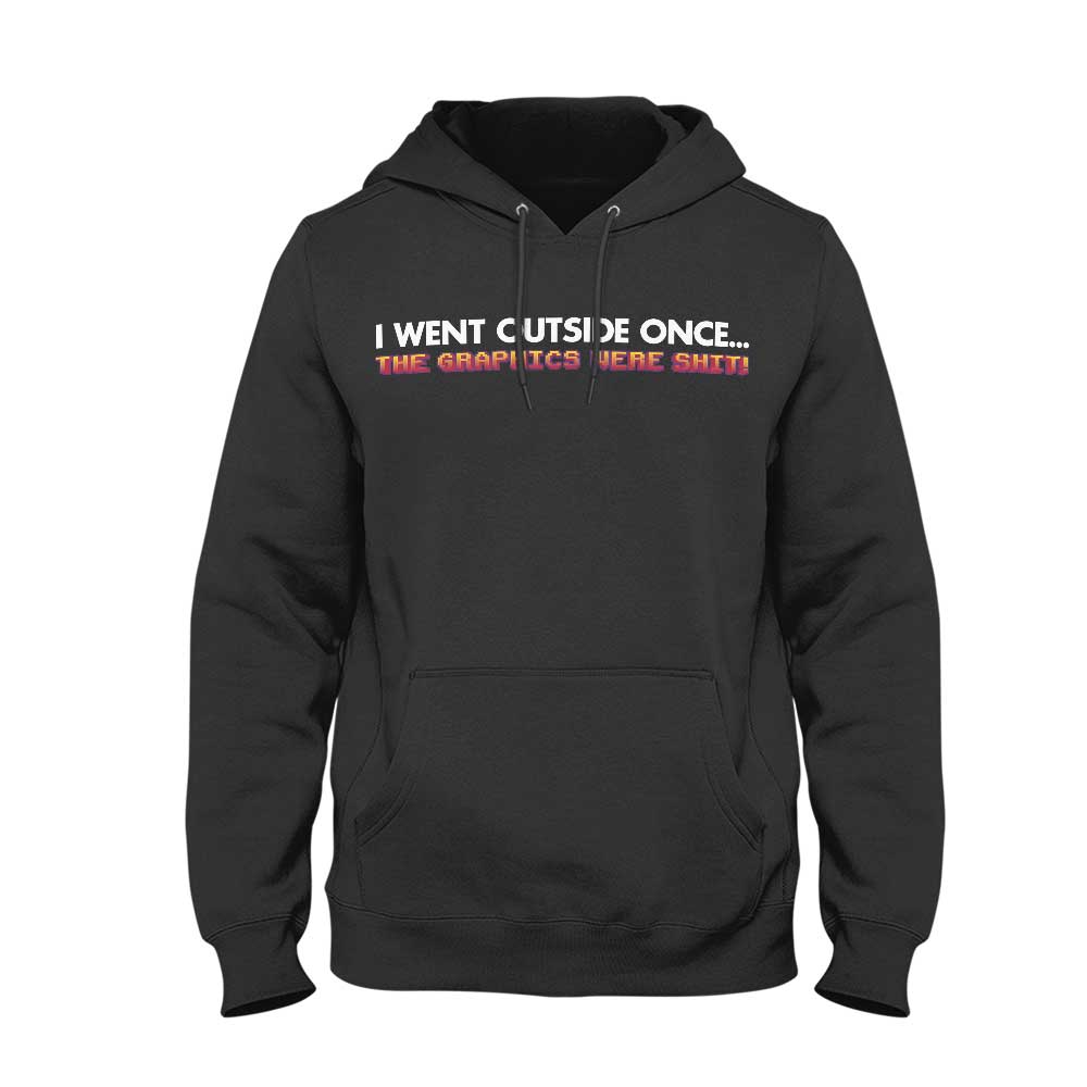 I Went Outside Once Unisex Hoodie