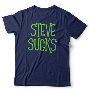 Steve Sucks Unisex T Shirt