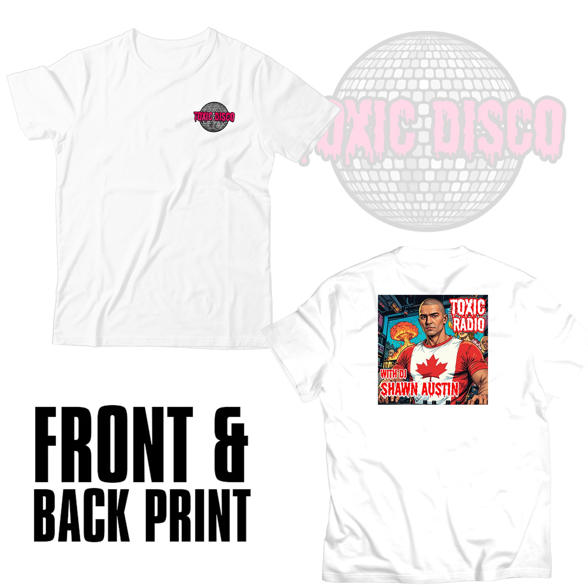 Toxic Radio Shawn Austin Unisex T Shirt Front & Back
