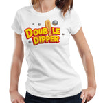 Double Dipper Ladies T Shirt