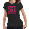 Optimistic 2025 Ladies T Shirt