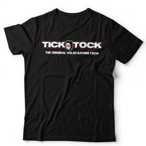 Tick Tock 91 Original Welsh Raving Crew Unisex T Shirt