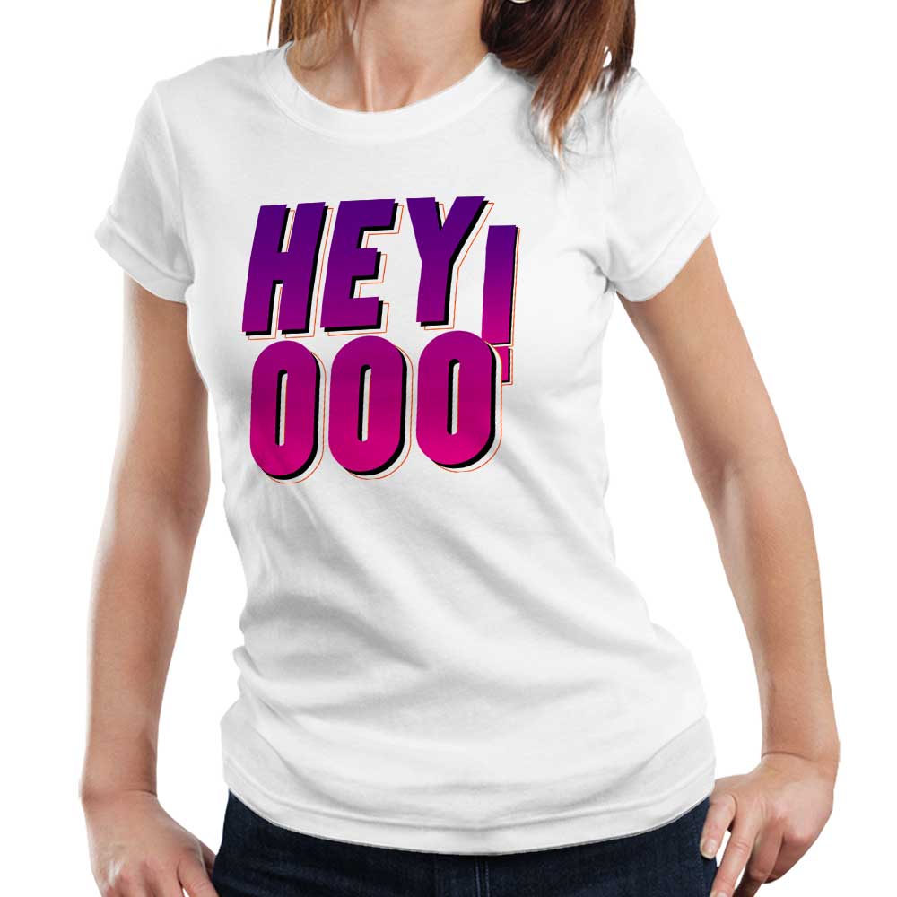 Hey Ooo! Ladies T Shirt