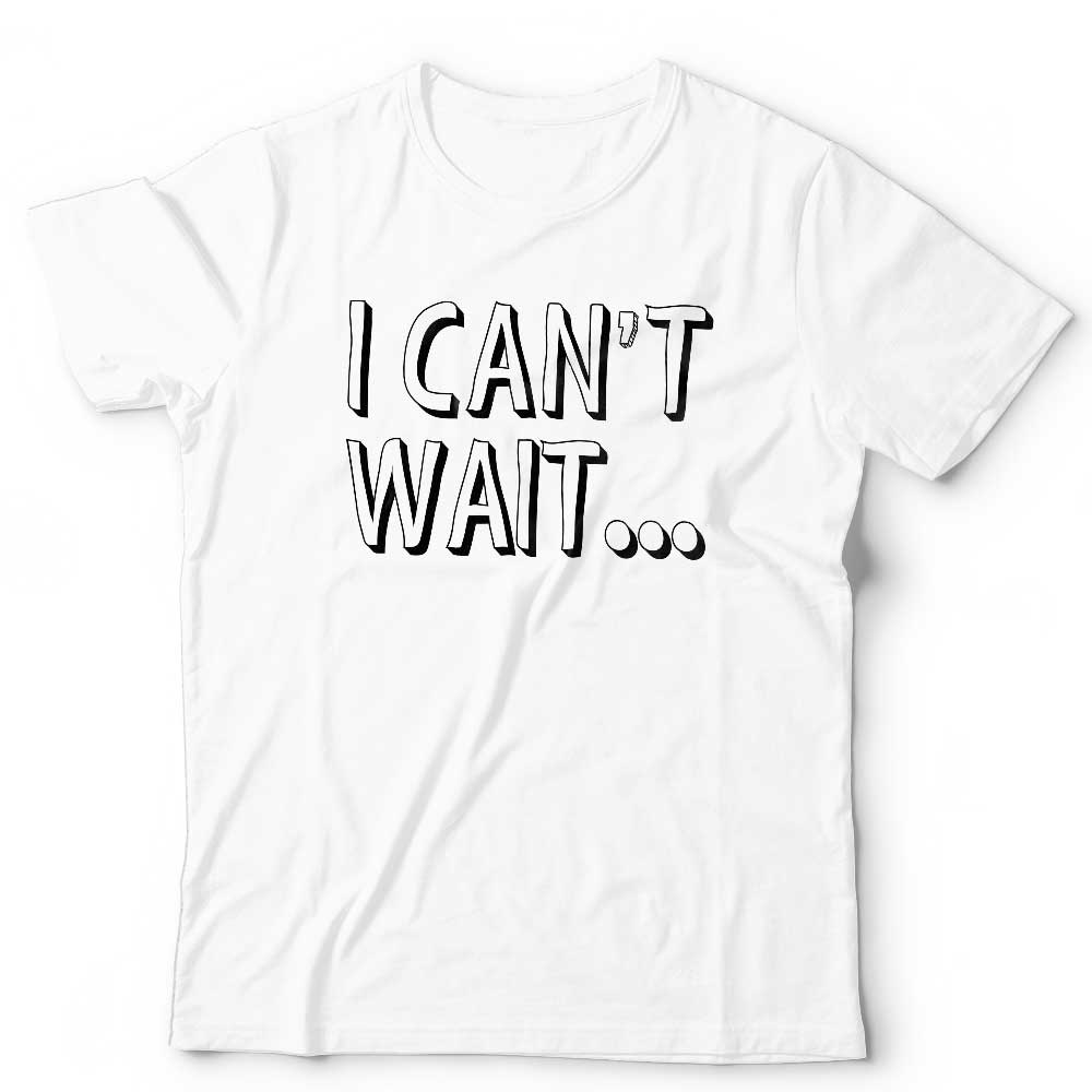 Michael Gray I Cant Wait Unisex T Shirt