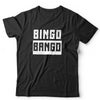 Bingo Bango Unisex T Shirt