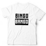 Bingo Bango Unisex T Shirt