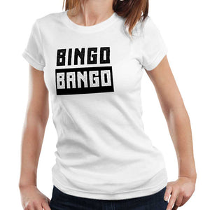 Bingo Bango Ladies T Shirt