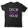 Disco Saved House Unisex T Shirt