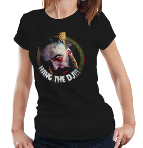 Hang The DJ  Ladies T Shirt