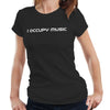 I Occupy Music Ladies T Shirt
