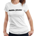 MAHHHk PEEMAN Ladies T Shirt