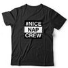 Nice Nap Crew Unisex T Shirt