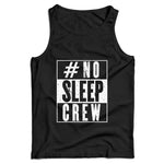 #No Sleep Crew Unisex Vest