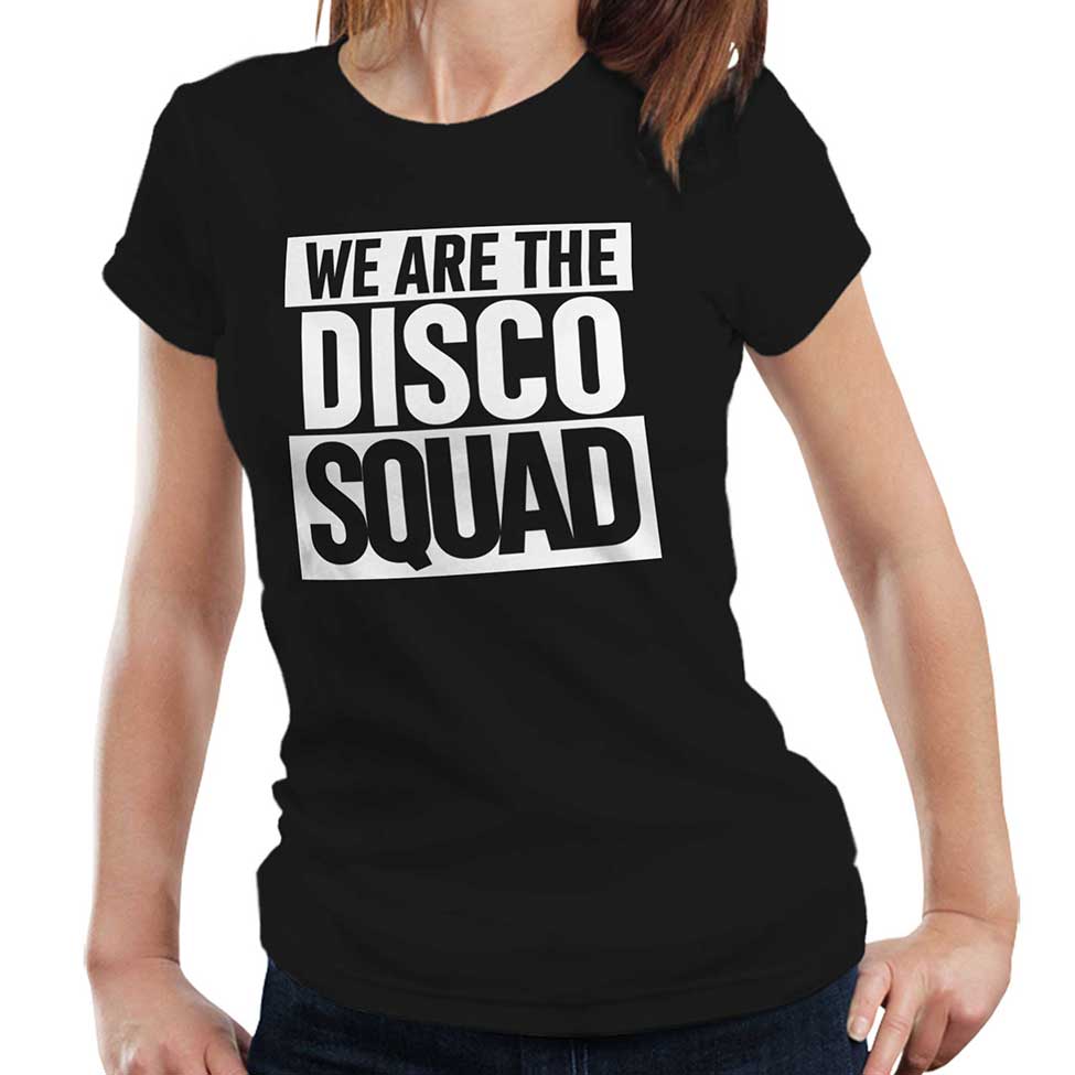 We Are The Disco Squad Ladies T Shirt