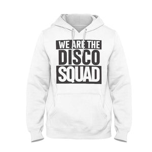 We Are The Disco Squad Unisex Hoodie